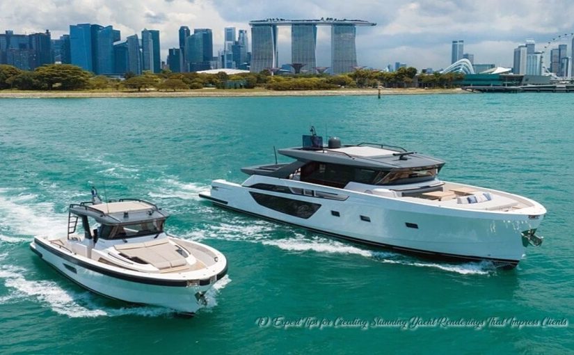 10 Expert Tips for Creating Stunning Yacht Renderings That Impress Clients